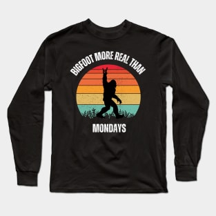 Bigfoot Real Than Mondays Long Sleeve T-Shirt